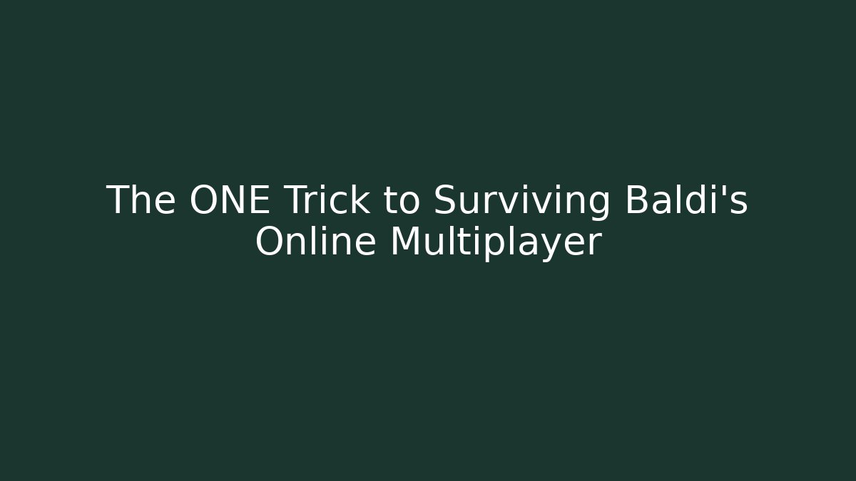 The ONE Trick to Surviving Baldi's Online Multiplayer - Felix Cat Insurance