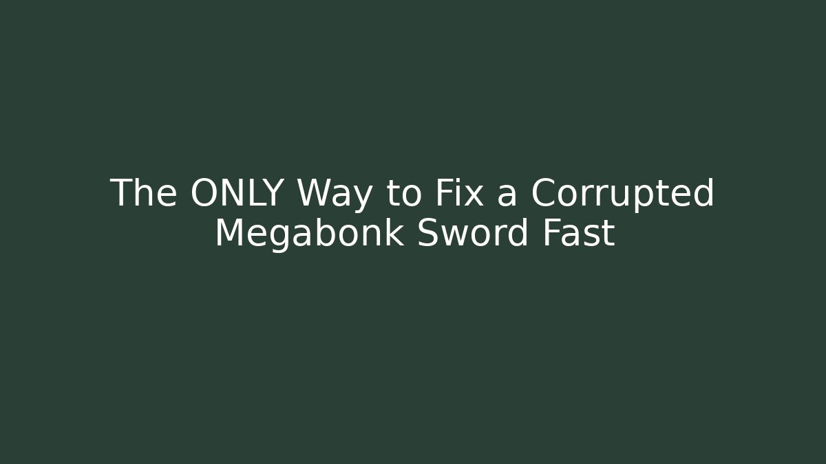 The ONLY Way to Fix a Corrupted Megabonk Sword Fast