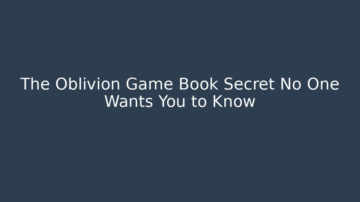 The Oblivion Game Book Secret No One Wants You to Know - Felix Cat Insurance