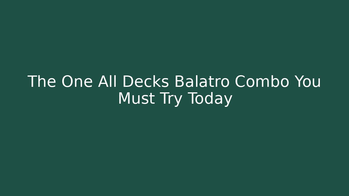 The One All Decks Balatro Combo You Must Try Today