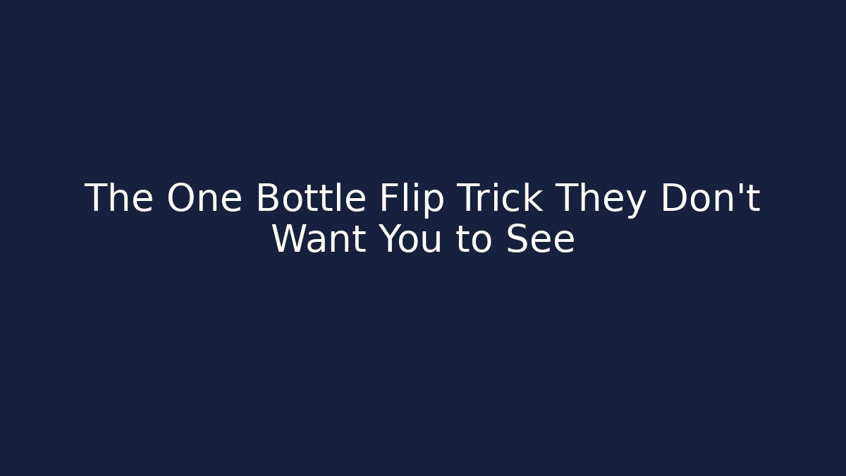The One Bottle Flip Trick They Don't Want You to See - Felix Cat Insurance