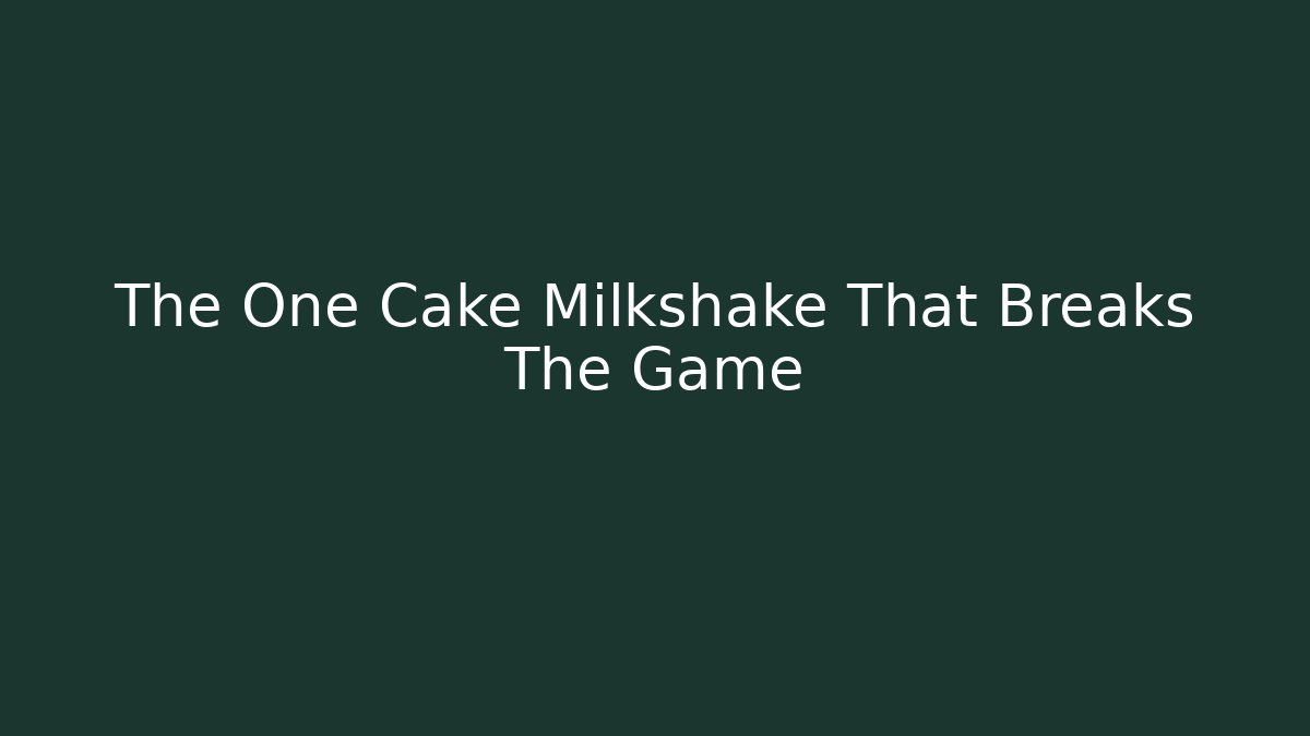 The One Cake Milkshake That Breaks The Game - Felix Cat Insurance