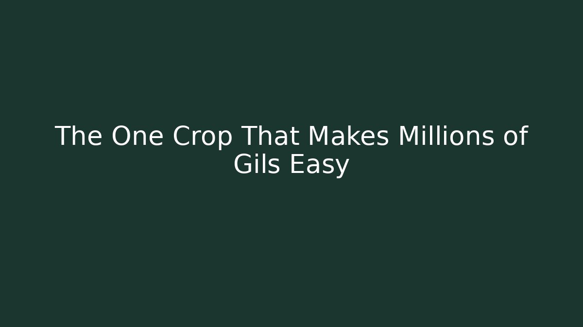 The One Crop That Makes Millions of Gils Easy