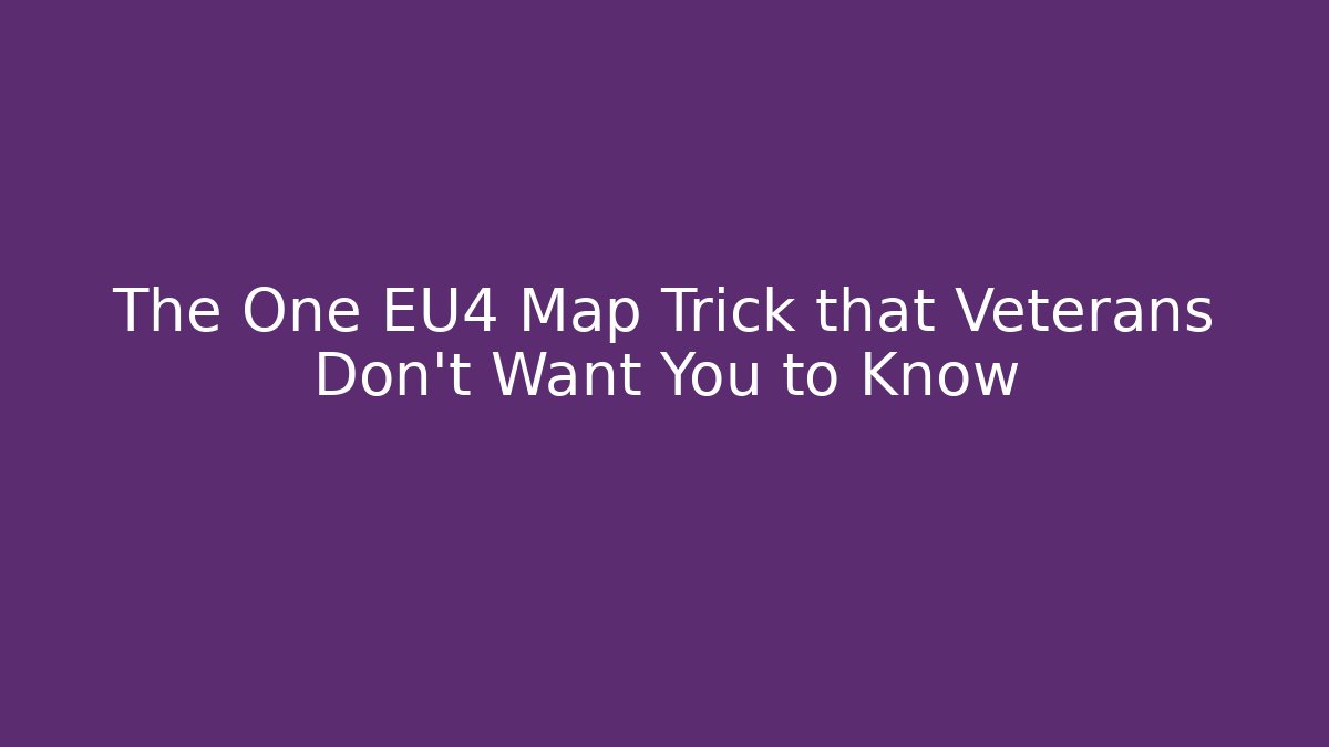 The One EU4 Map Trick that Veterans Don't Want You to Know