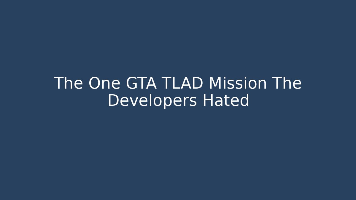 The One GTA TLAD Mission The Developers Hated - Felix Cat Insurance