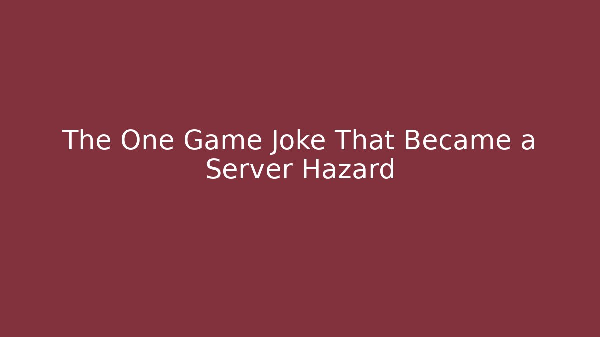 The One Game Joke That Became a Server Hazard - Felix Cat Insurance