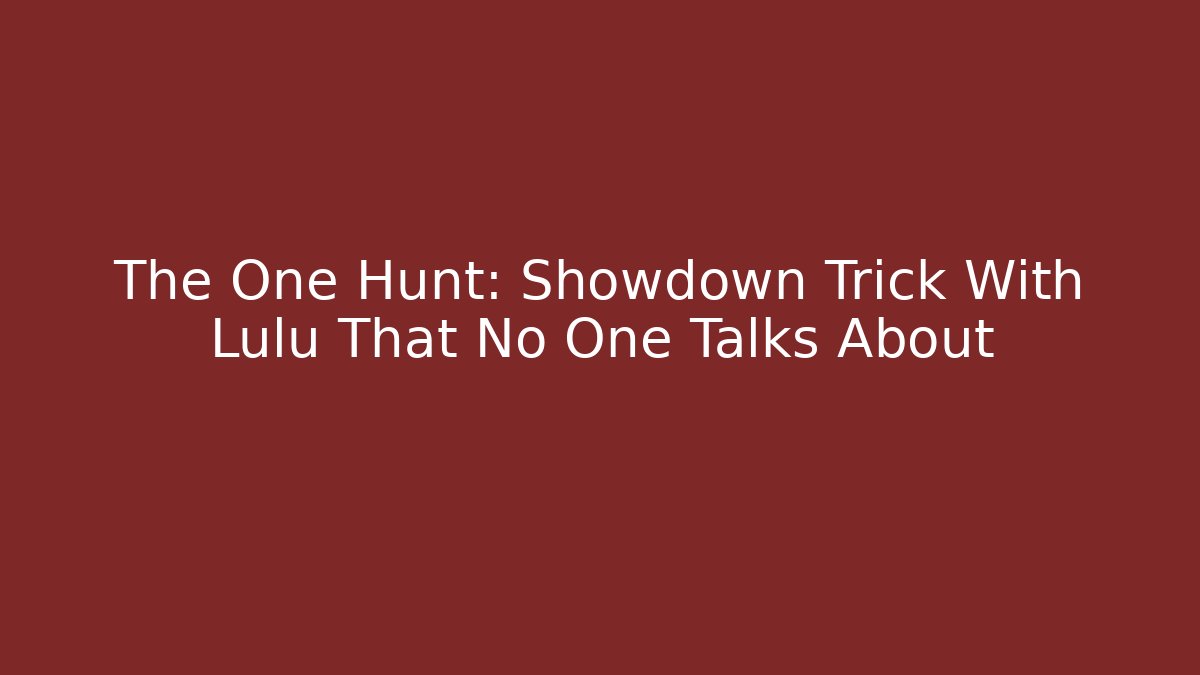 The One Hunt: Showdown Trick With Lulu That No One Talks About