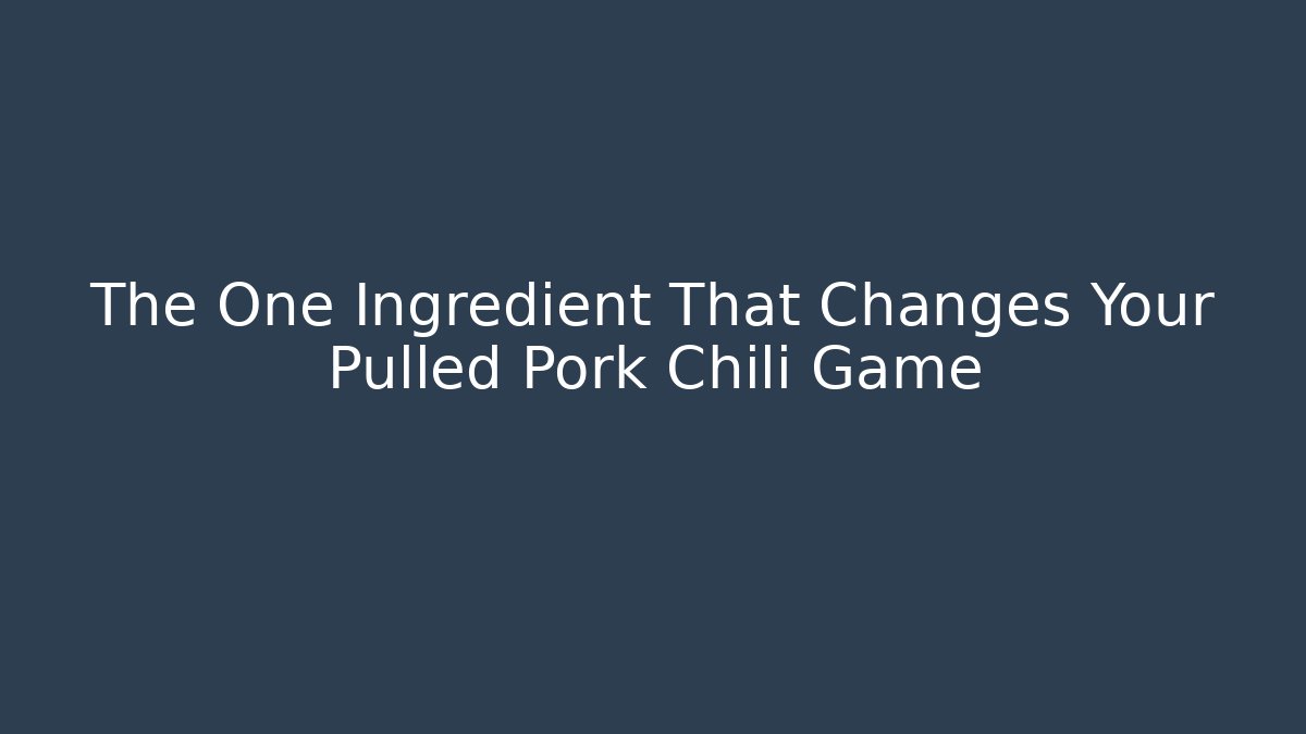 The One Ingredient That Changes Your Pulled Pork Chili Game - Felix Cat Insurance