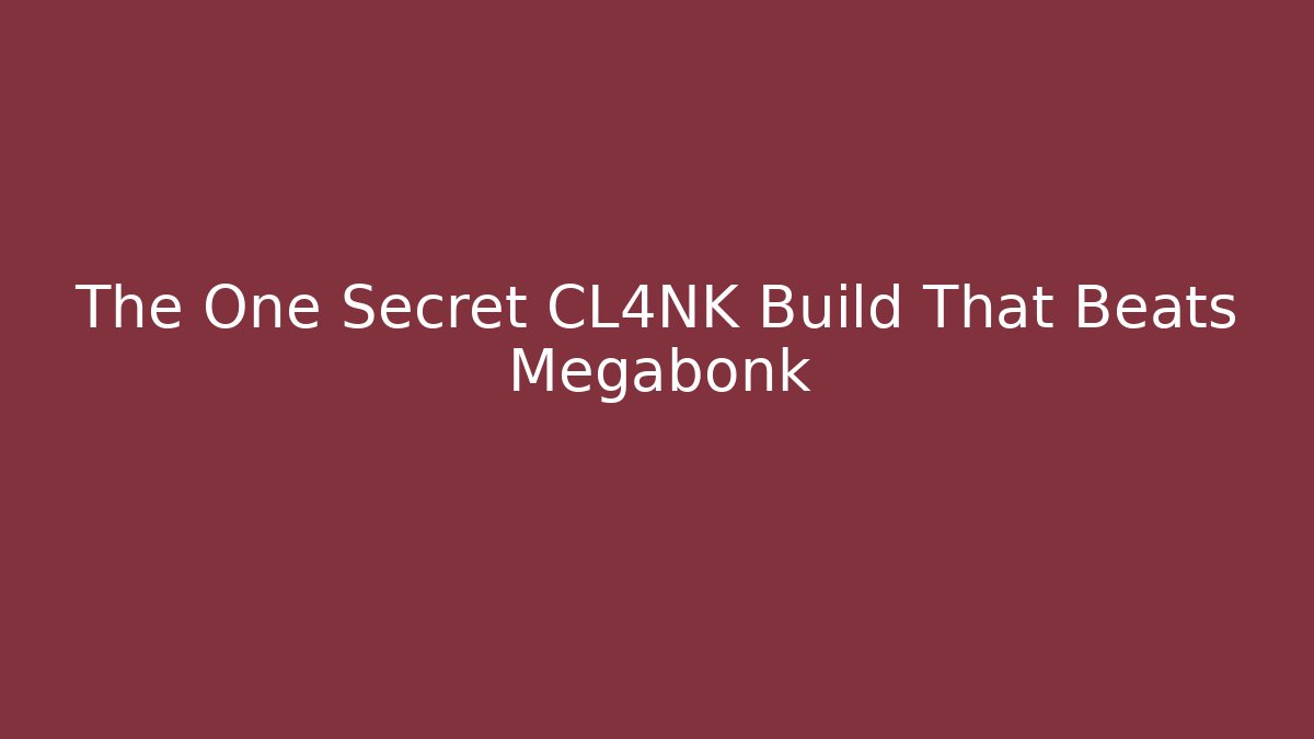 The One Secret CL4NK Build That Beats Megabonk