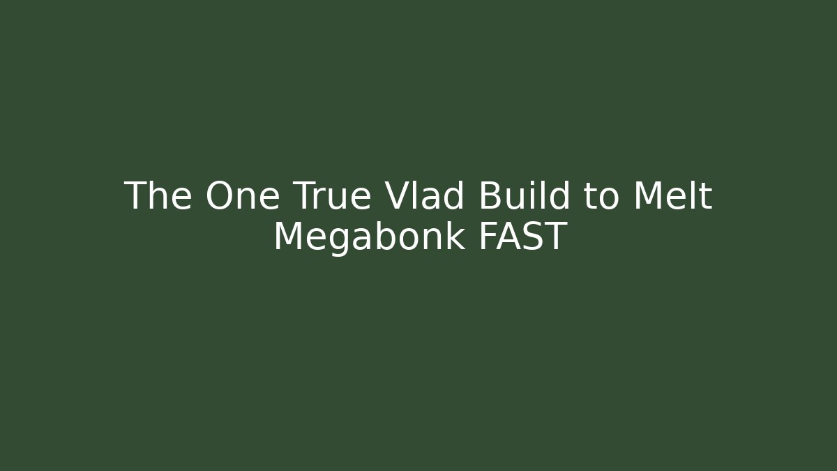The One True Vlad Build to Melt Megabonk FAST