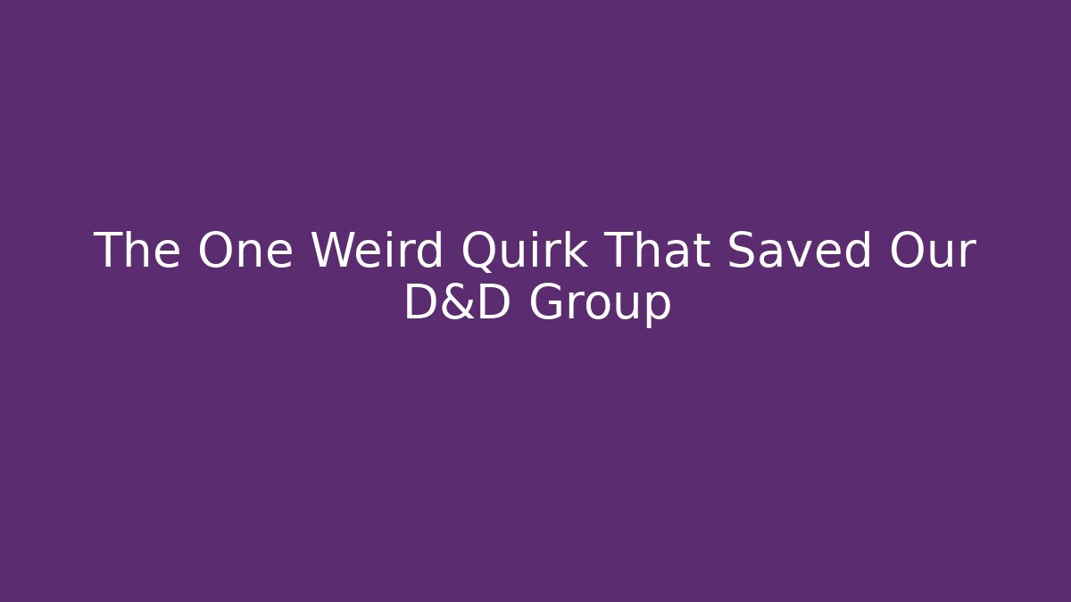 The One Weird Quirk That Saved Our D&D Group - Felix Cat Insurance