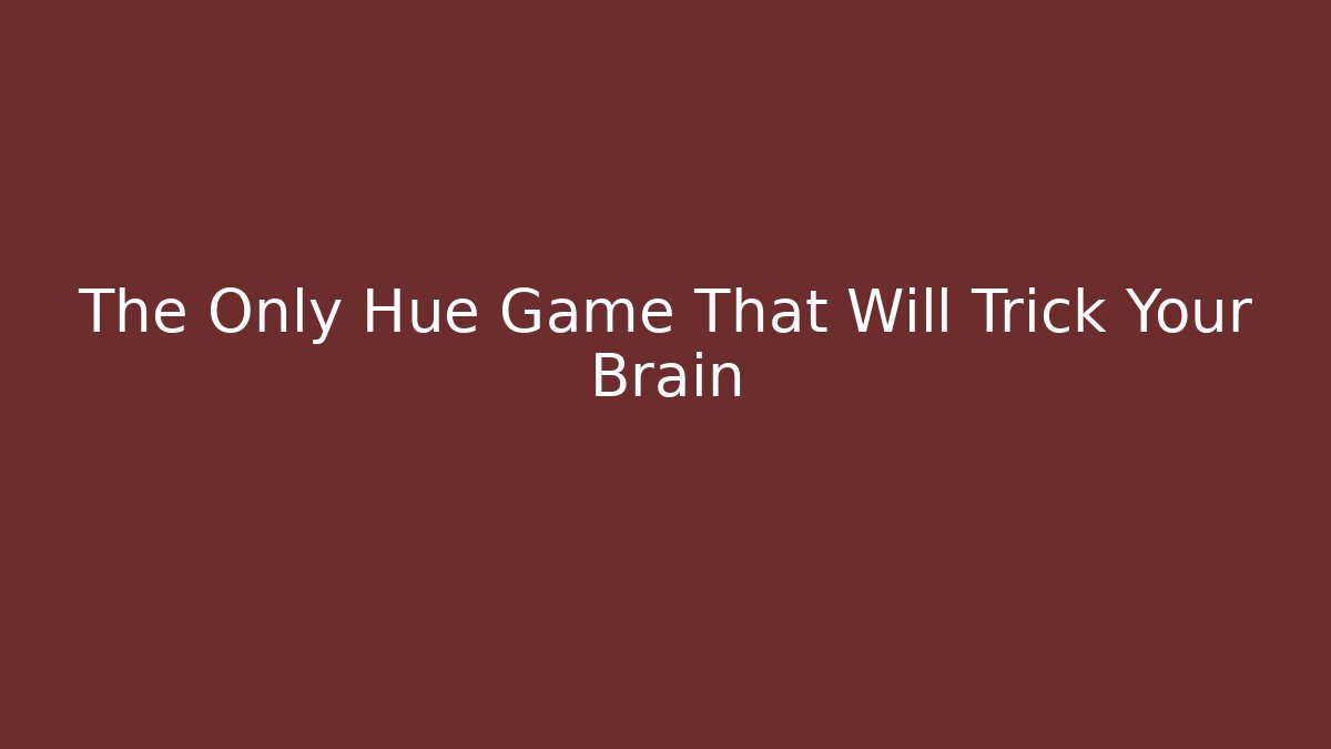 The Only Hue Game That Will Trick Your Brain - Felix Cat Insurance