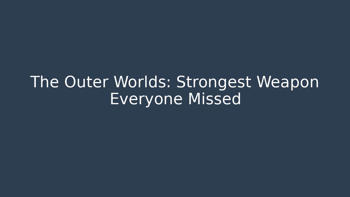 The Outer Worlds: Strongest Weapon Everyone Missed - Felix Cat Insurance
