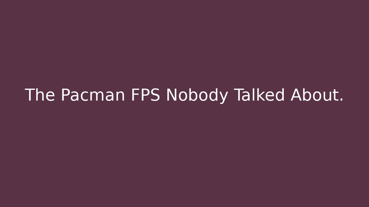 The Pacman FPS Nobody Talked About. - Felix Cat Insurance