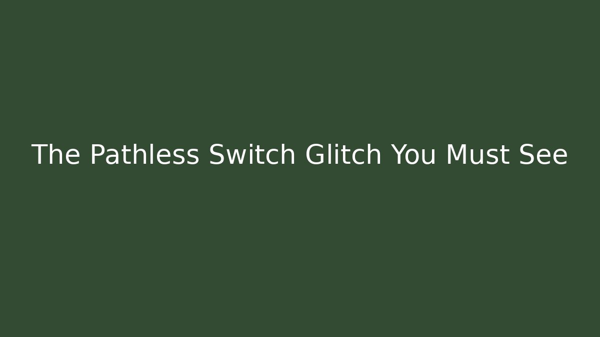 The Pathless Switch Glitch You Must See