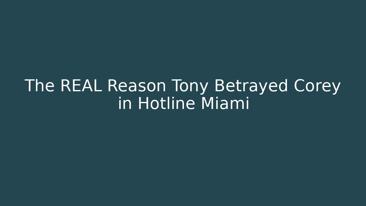 The REAL Reason Tony Betrayed Corey in Hotline Miami