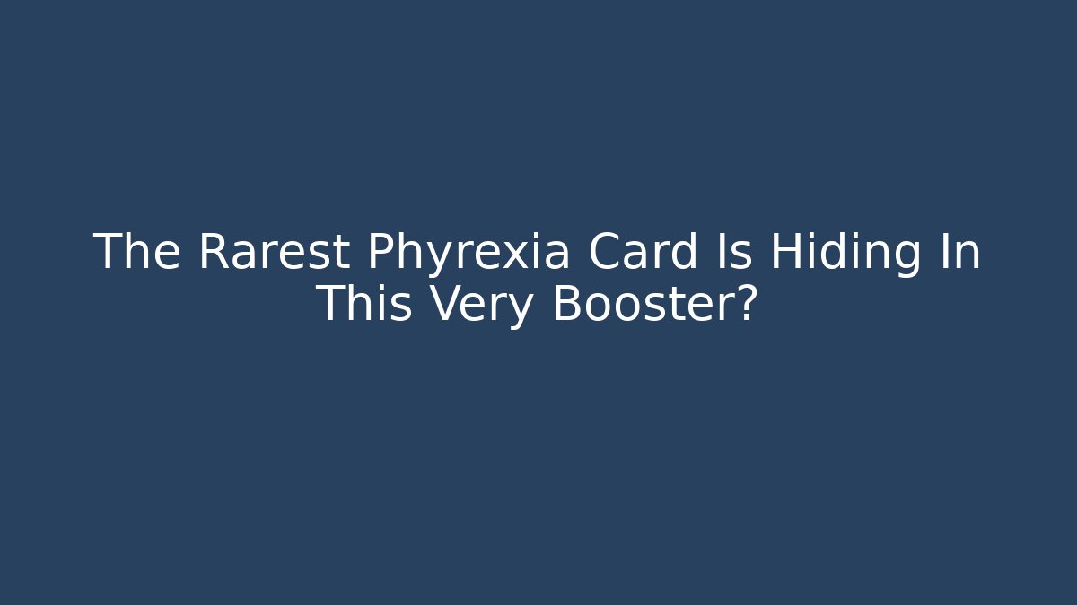 The Rarest Phyrexia Card Is Hiding In This Very Booster?