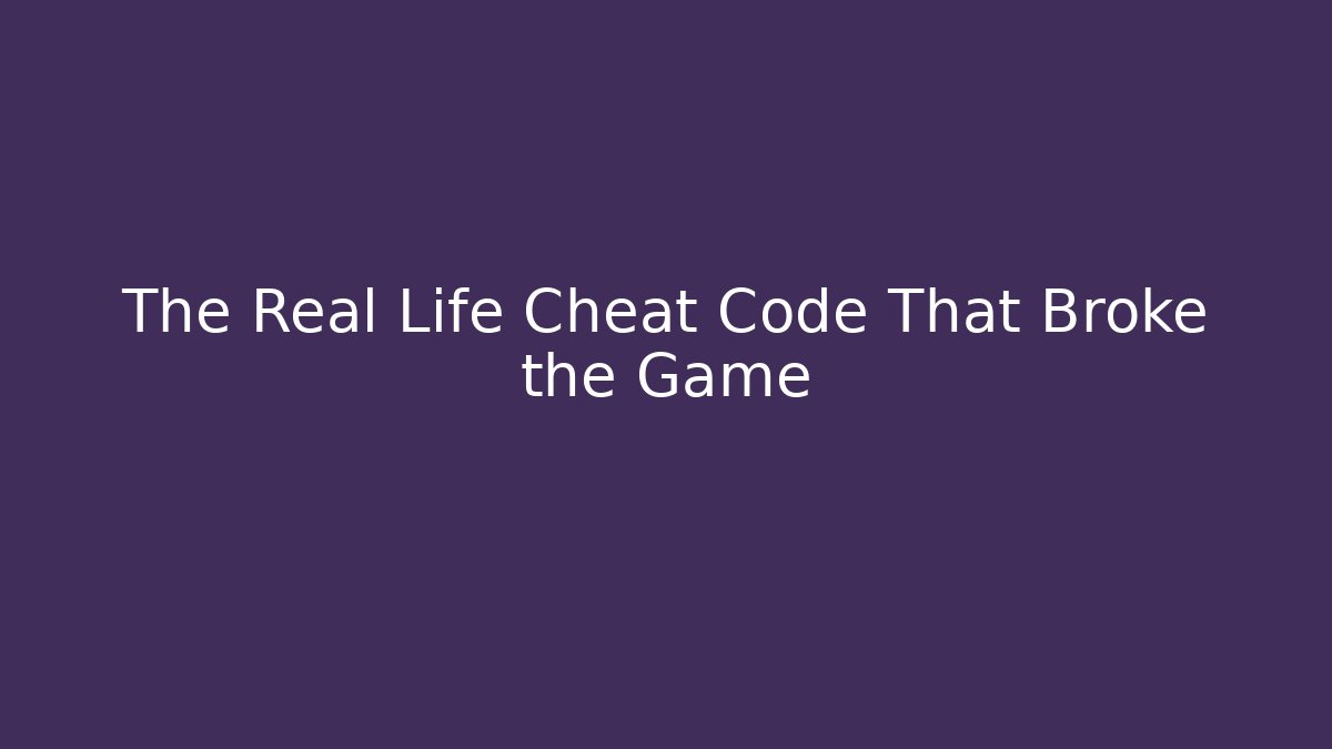 The Real Life Cheat Code That Broke the Game