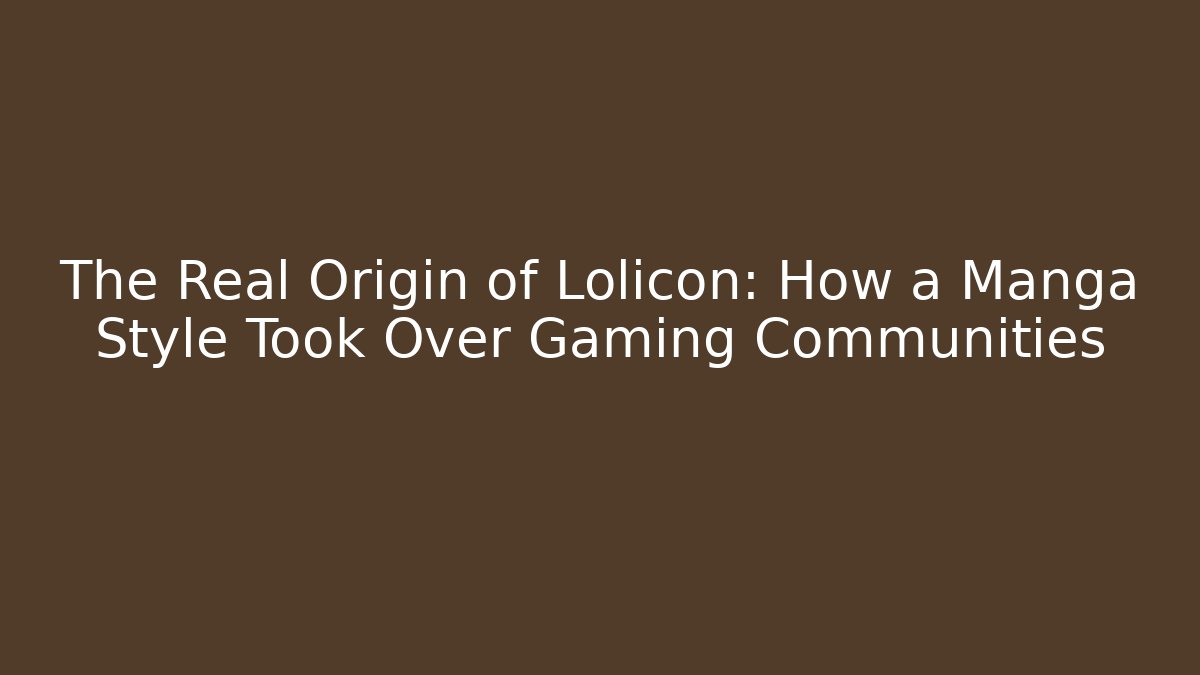 The Real Origin of Lolicon: How a Manga Style Took Over Gaming Communities