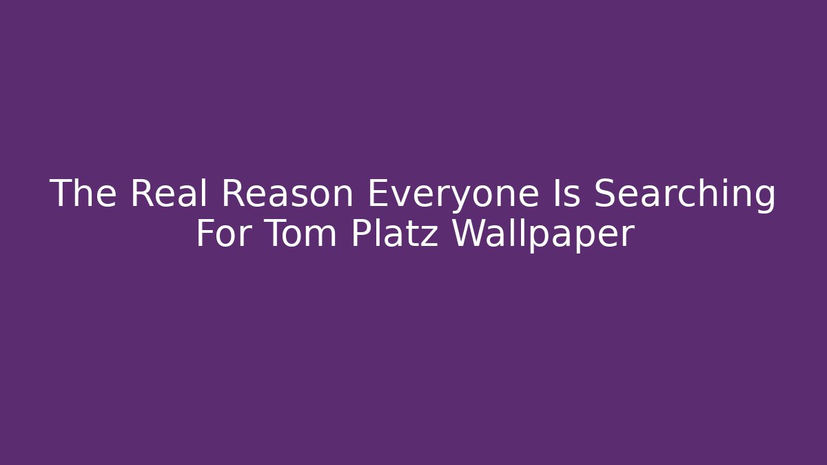 The Real Reason Everyone Is Searching For Tom Platz Wallpaper