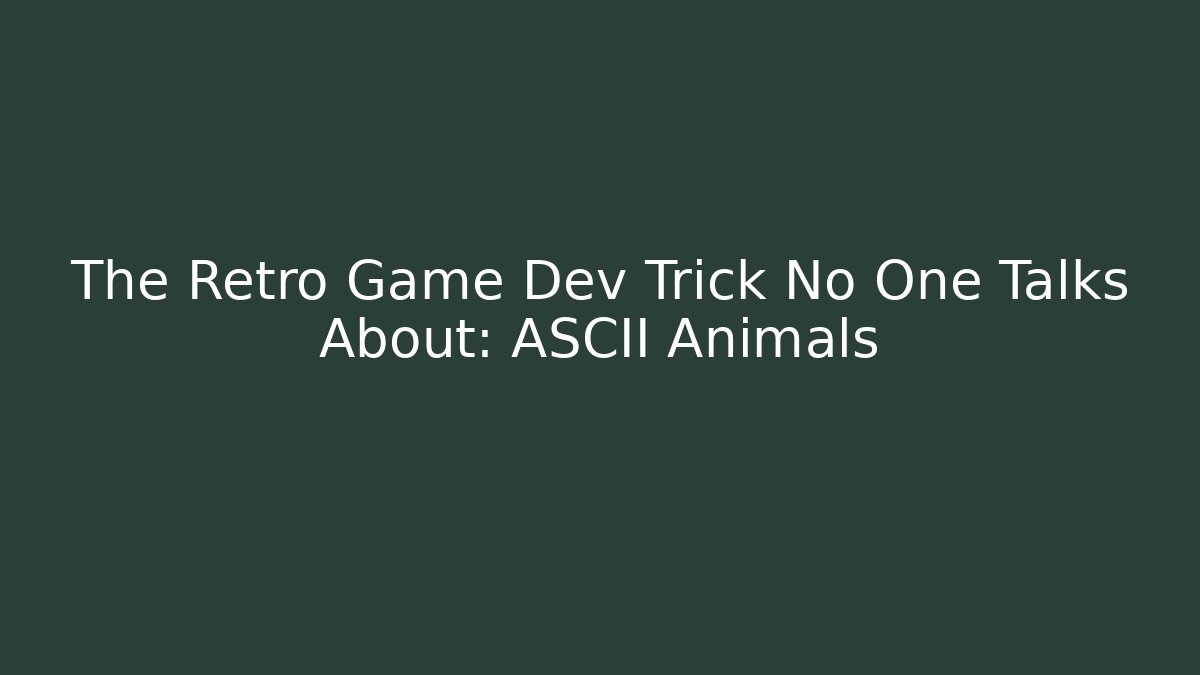 The Retro Game Dev Trick No One Talks About: ASCII Animals