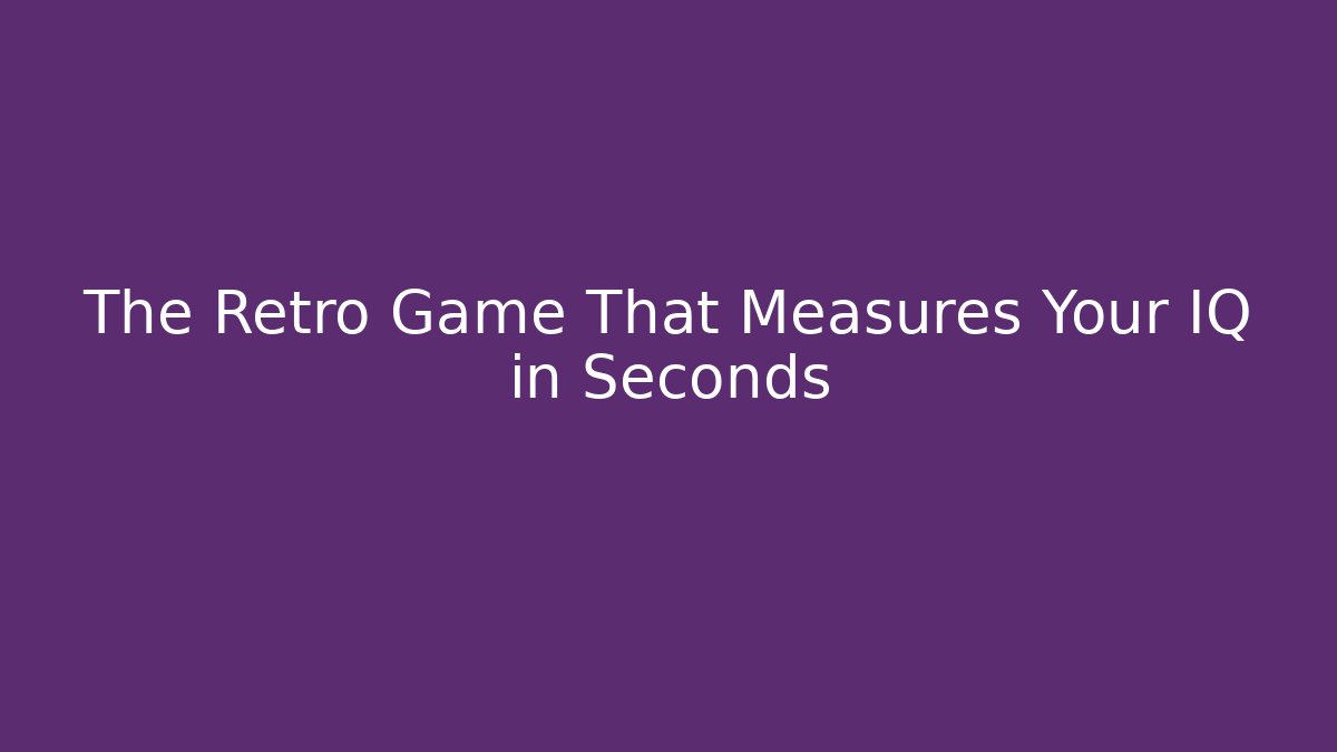 The Retro Game That Measures Your IQ in Seconds - Felix Cat Insurance