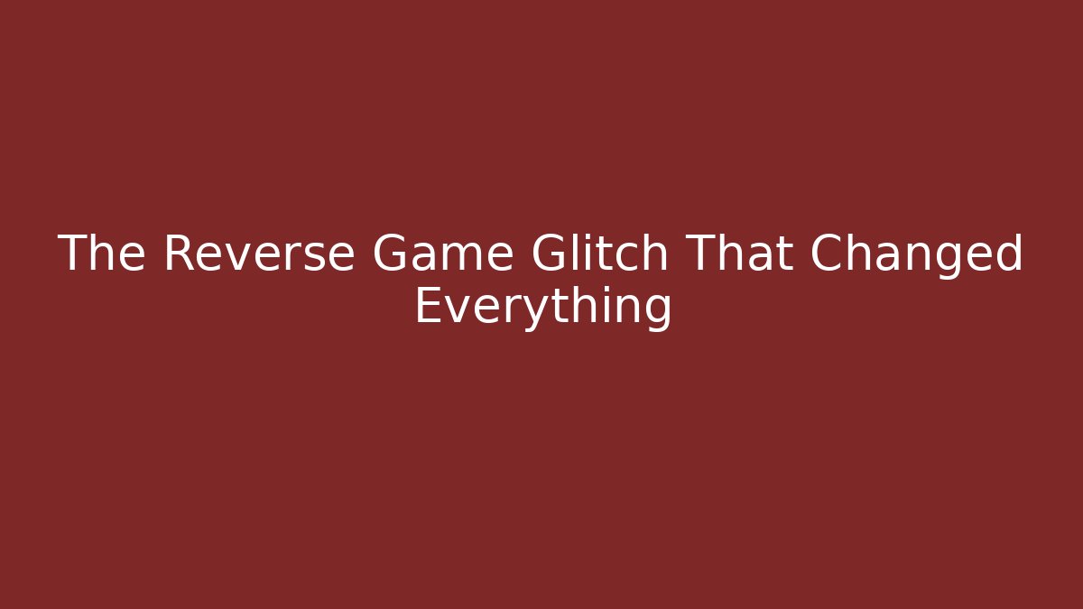 The Reverse Game Glitch That Changed Everything - Felix Cat Insurance