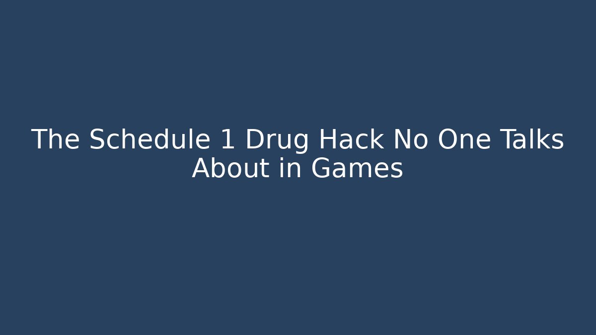 The Schedule 1 Drug Hack No One Talks About in Games