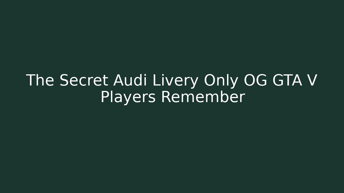 The Secret Audi Livery Only OG GTA V Players Remember