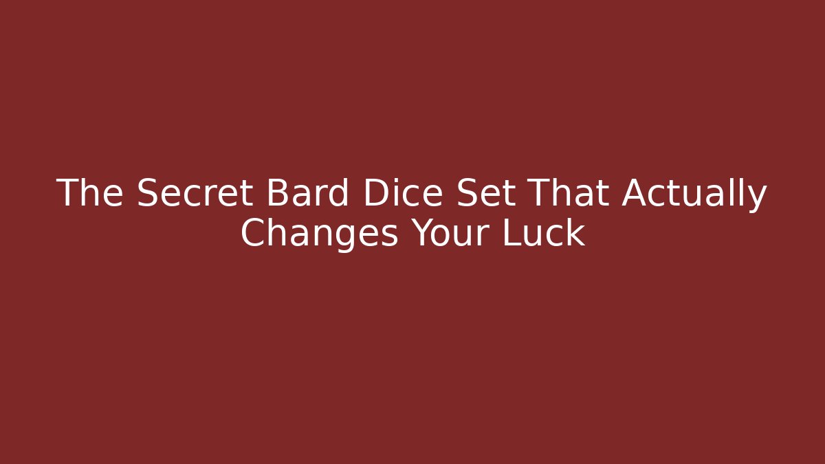 The Secret Bard Dice Set That Actually Changes Your Luck - Felix Cat Insurance