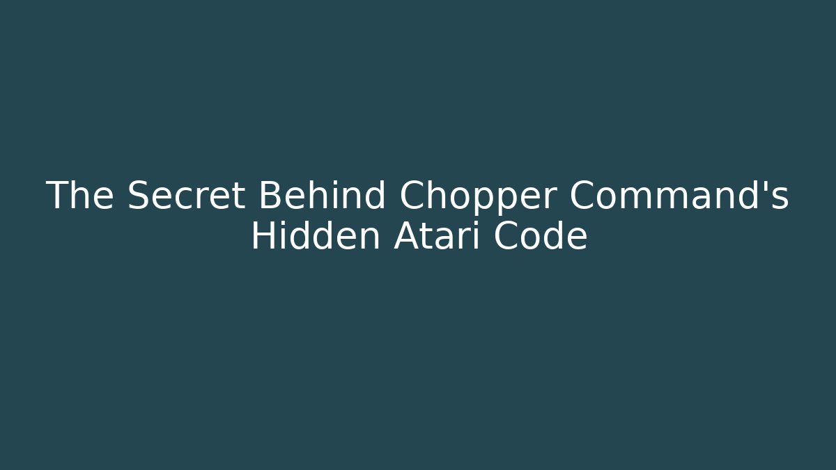 The Secret Behind Chopper Command's Hidden Atari Code - Felix Cat Insurance