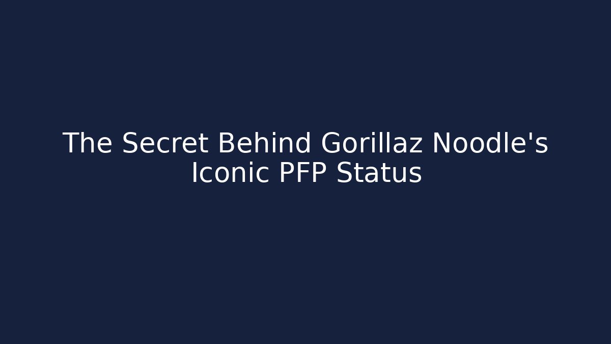 The Secret Behind Gorillaz Noodle's Iconic PFP Status