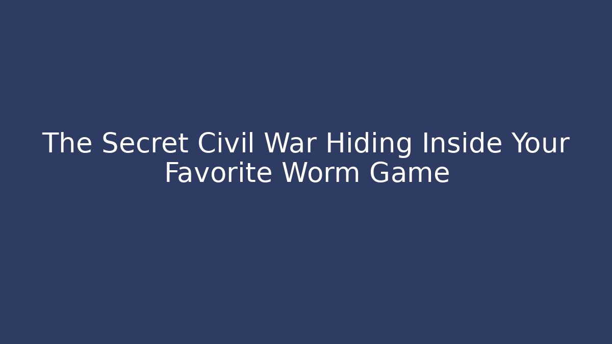 The Secret Civil War Hiding Inside Your Favorite Worm Game