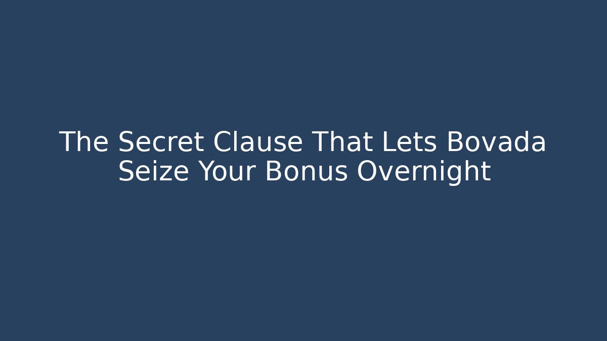 The Secret Clause That Lets Bovada Seize Your Bonus Overnight