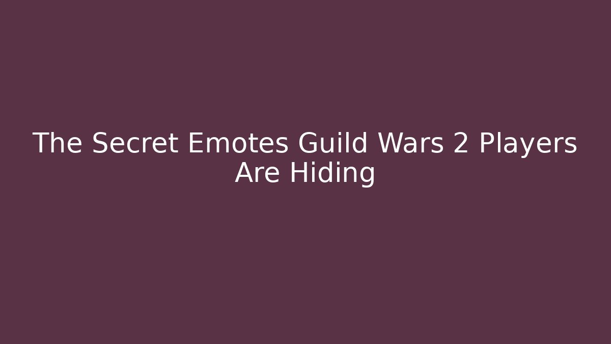 The Secret Emotes Guild Wars 2 Players Are Hiding - Felix Cat Insurance