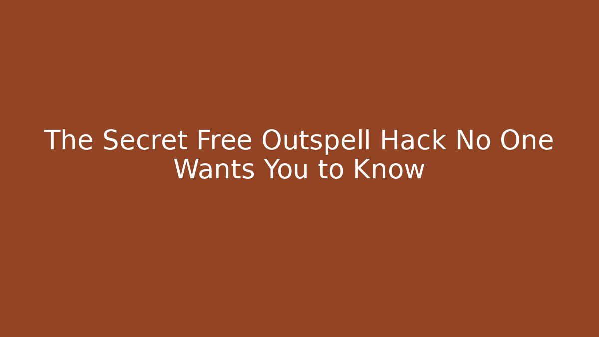 The Secret Free Outspell Hack No One Wants You to Know