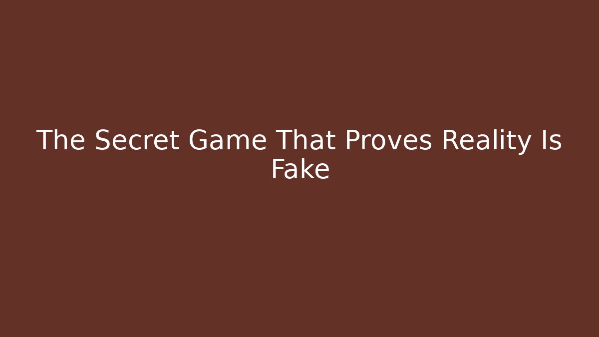 The Secret Game That Proves Reality Is Fake - Felix Cat Insurance