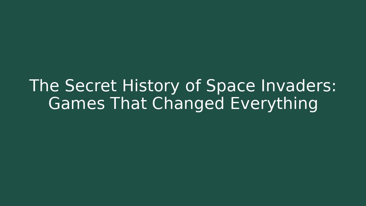 The Secret History of Space Invaders: Games That Changed Everything