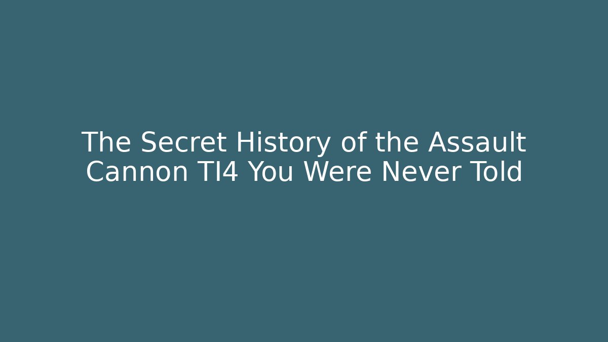 The Secret History of the Assault Cannon TI4 You Were Never Told