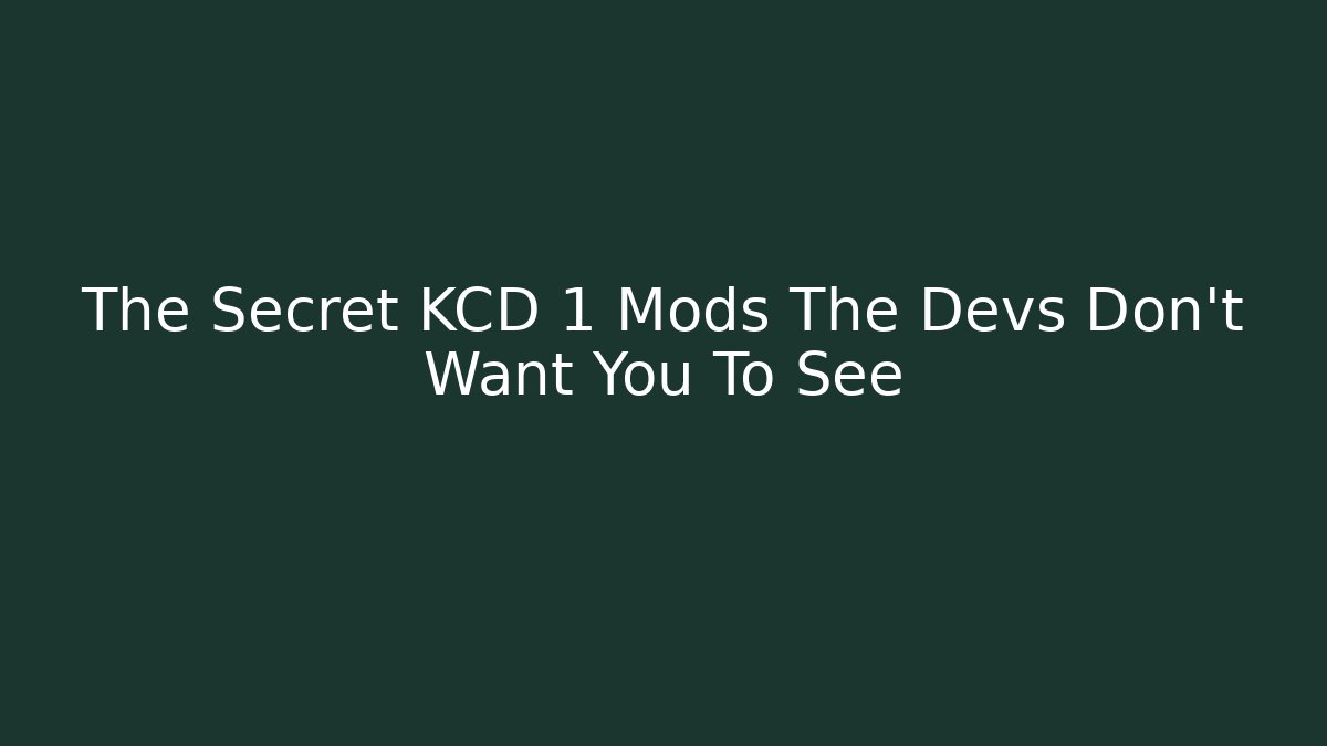 The Secret KCD 1 Mods The Devs Don't Want You To See