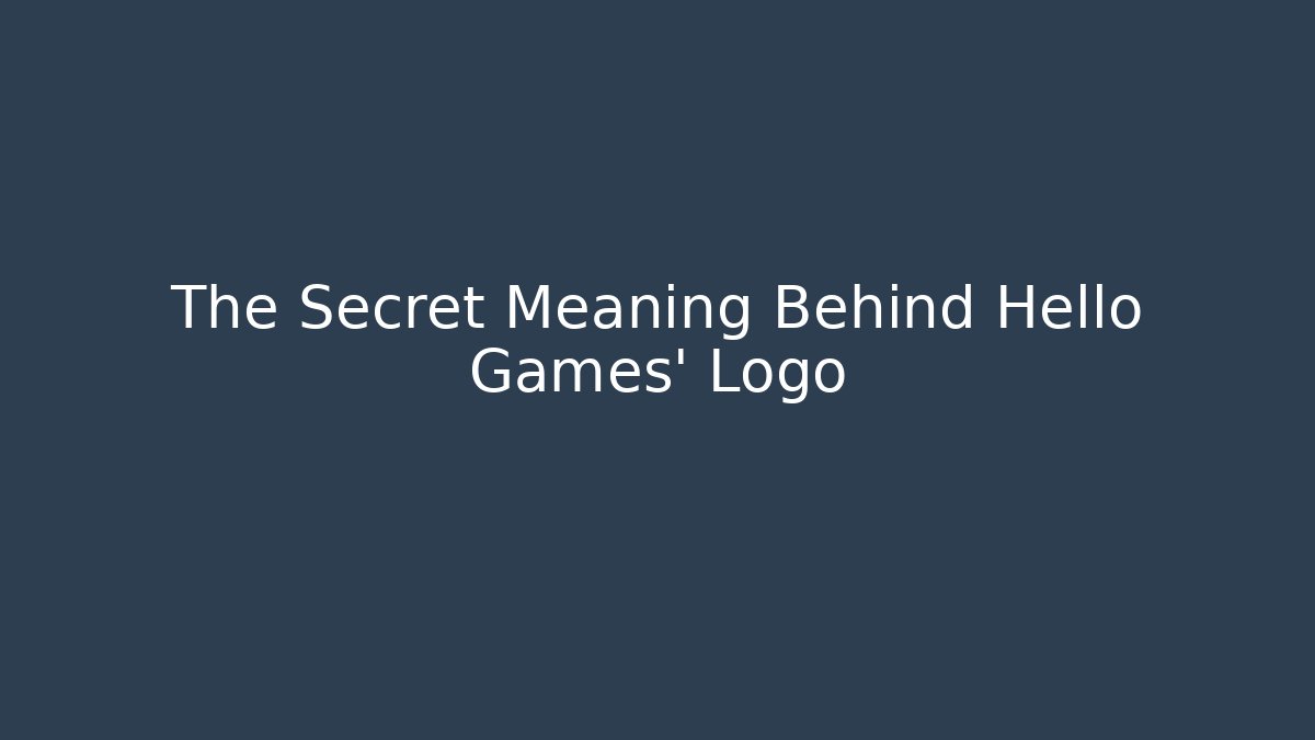 The Secret Meaning Behind Hello Games' Logo