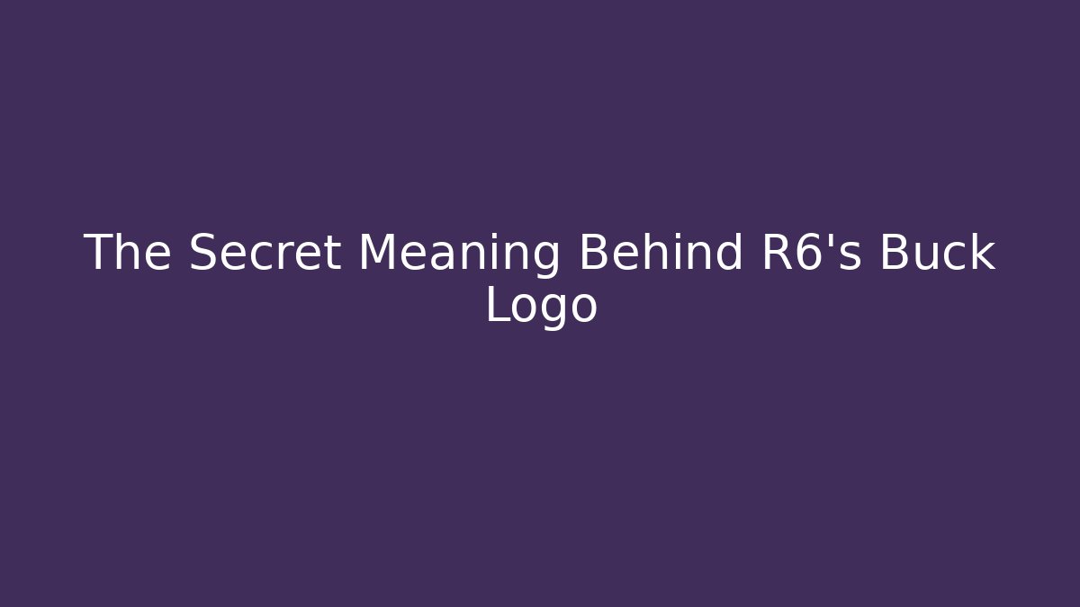 The Secret Meaning Behind R6's Buck Logo