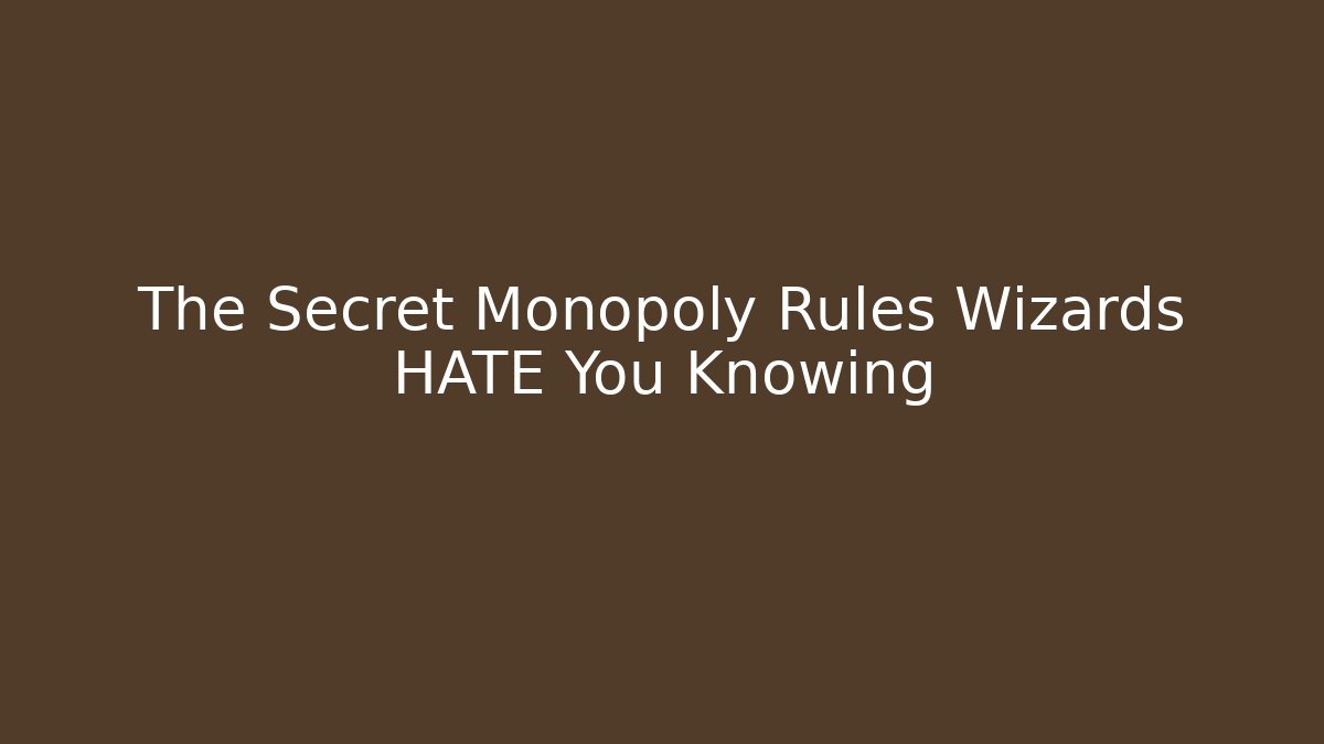 The Secret Monopoly Rules Wizards HATE You Knowing - Felix Cat Insurance