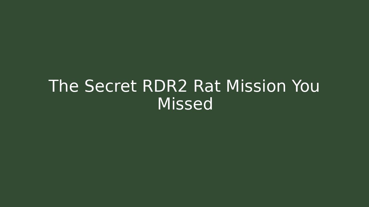 The Secret RDR2 Rat Mission You Missed