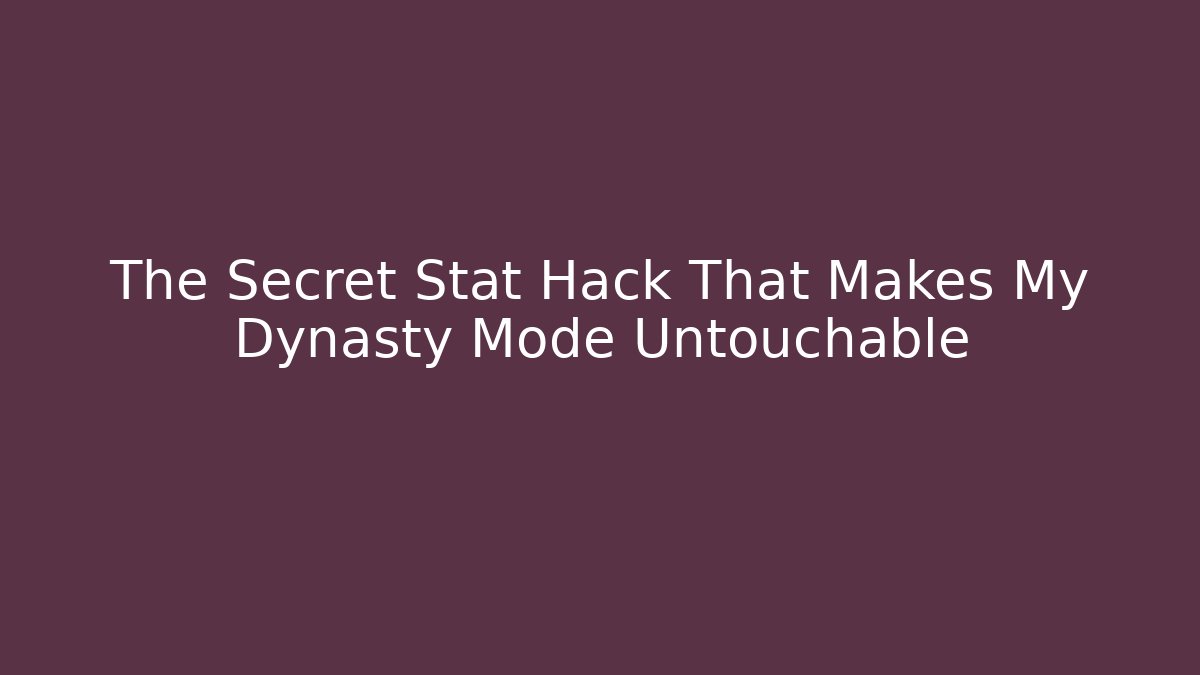 The Secret Stat Hack That Makes My Dynasty Mode Untouchable - Felix Cat Insurance