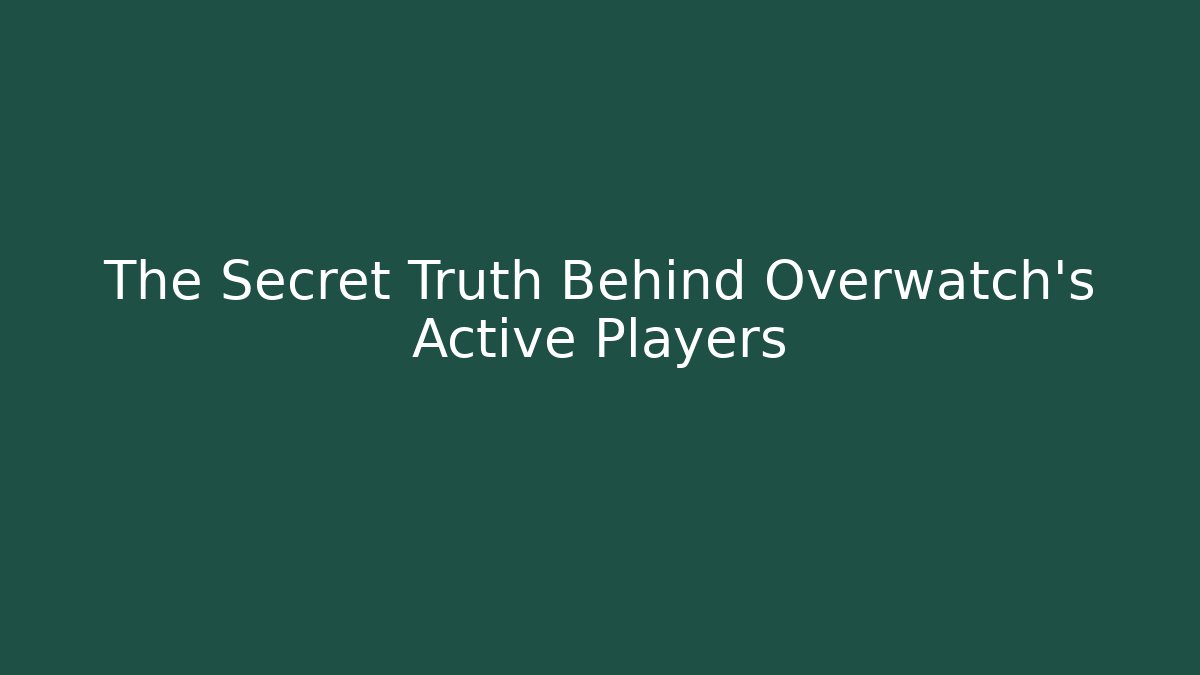 The Secret Truth Behind Overwatch's Active Players - Felix Cat Insurance