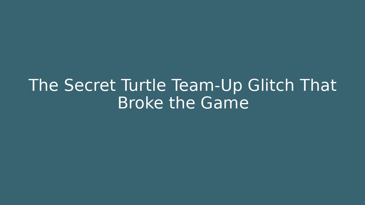 The Secret Turtle Team-Up Glitch That Broke the Game