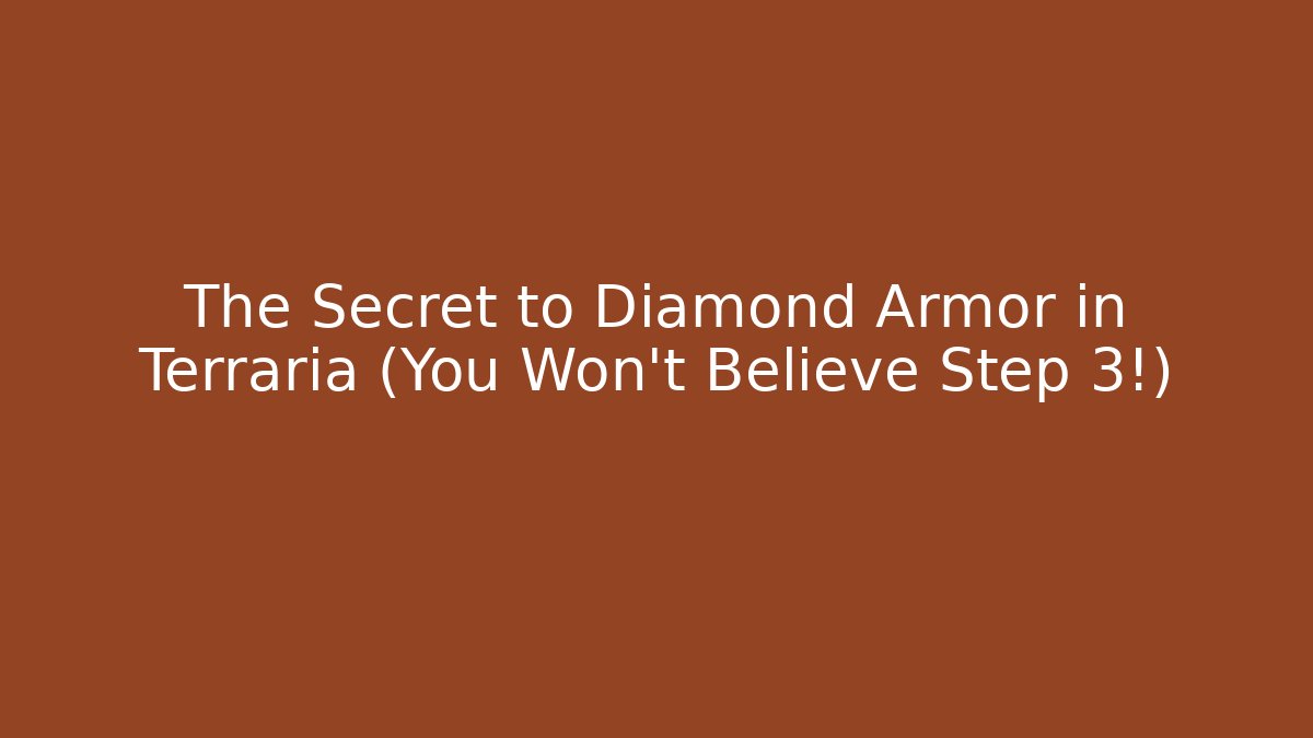 The Secret to Diamond Armor in Terraria (You Won't Believe Step 3!)