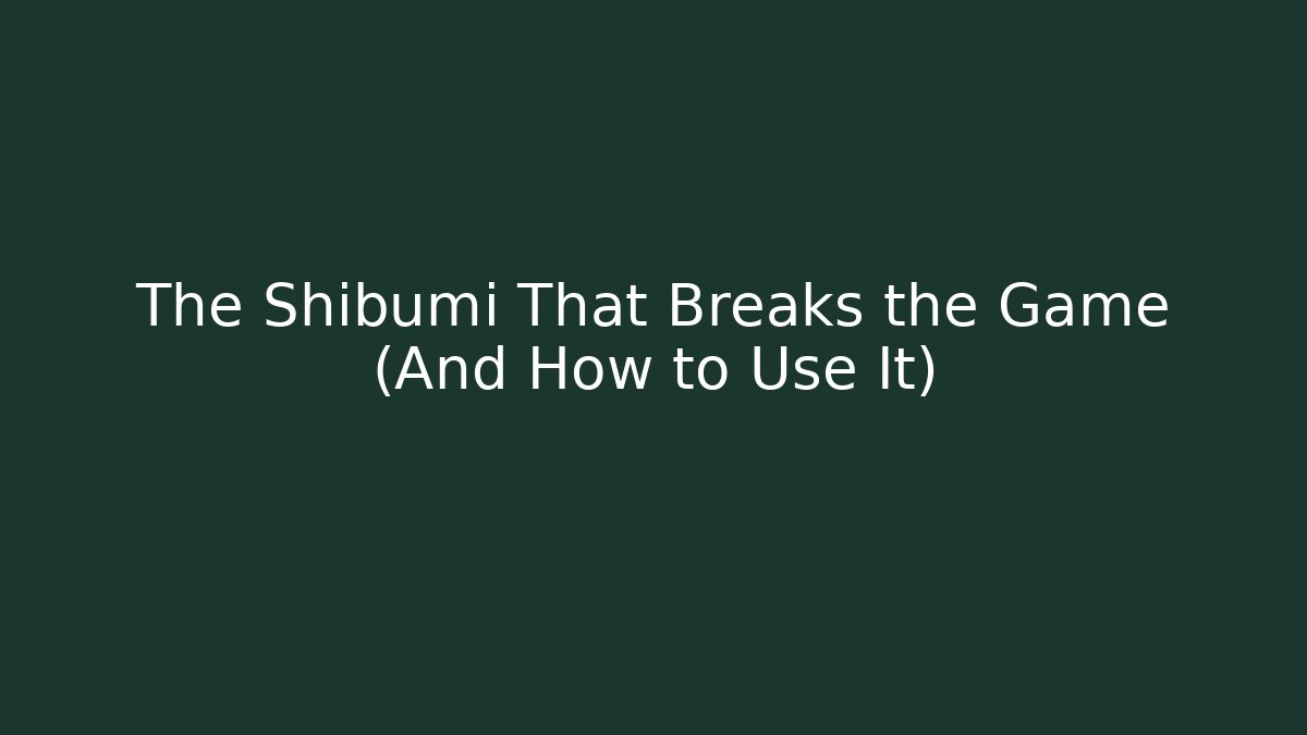 The Shibumi That Breaks the Game (And How to Use It) - Felix Cat Insurance