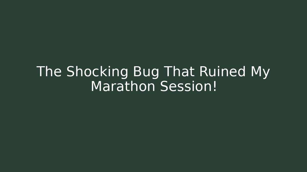 The Shocking Bug That Ruined My Marathon Session! - Felix Cat Insurance